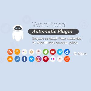 wordpress-automatic-plugin Thung lũng web, Plugin, theme WordPress, plugin WordPress, WordPress plugins, Công cụ WordPress giá rẻ